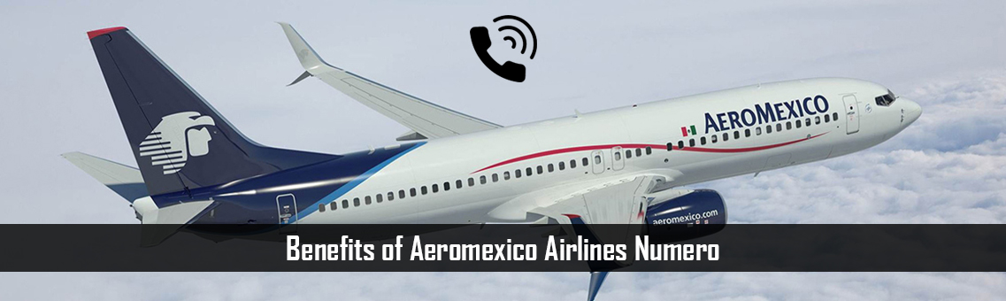 Benefits of Aeromexico Airlines Numero