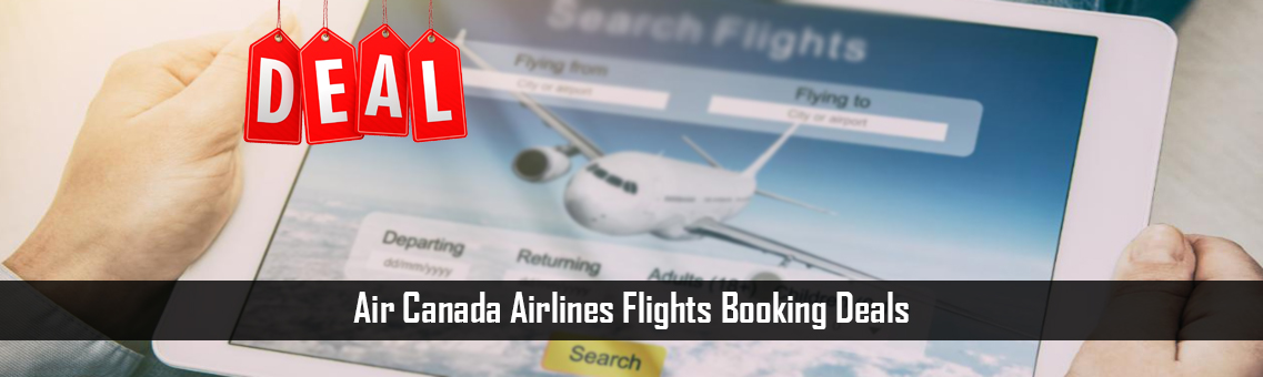 Air Canada Airlines Flights Booking Deals