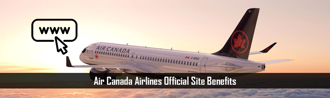 Air Canada Airlines Official Site Benefits