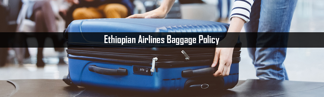Inspection of Ethiopian Flights Baggage Policy