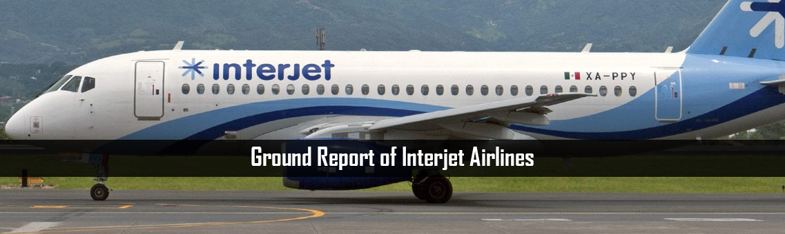 Ground Report of Interjet Airlines
