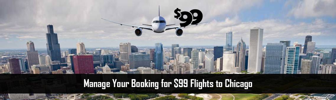 Manage Your Booking for $99 Flights to Chicago