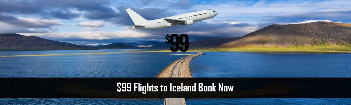 $99 Flights to Iceland Book Now