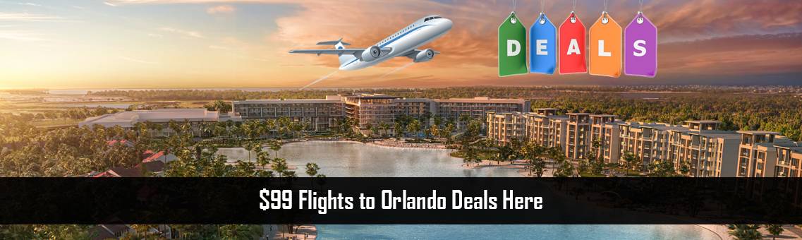 $99 Flights to Orlando Deals Here