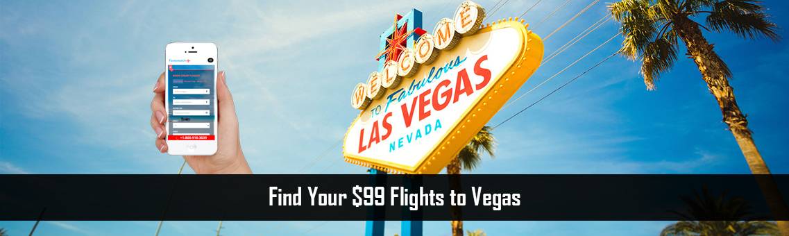 Find Your $99 Flights to Vegas