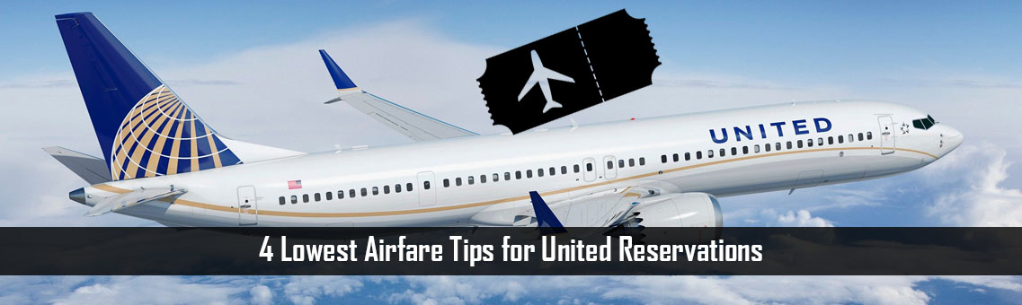 4 Lowest Airfare Tips for United Reservations