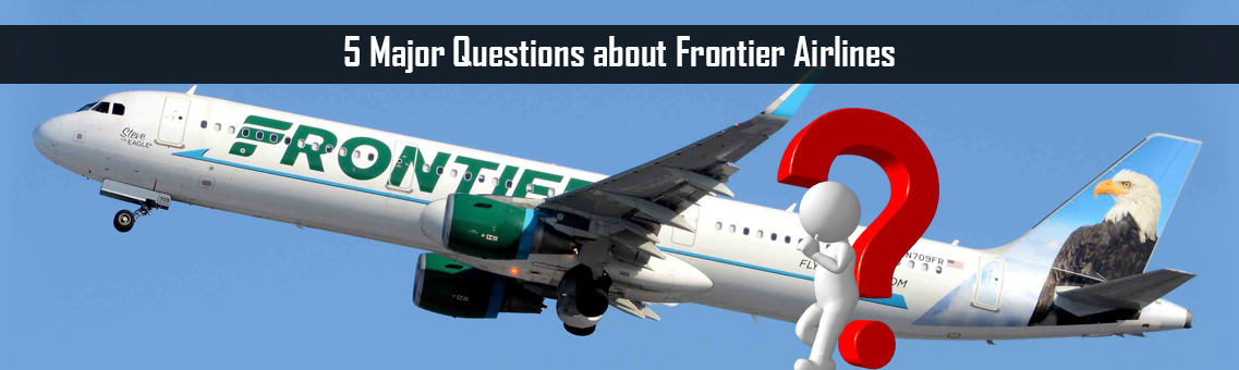 5 Major Questions about Frontier Airlines