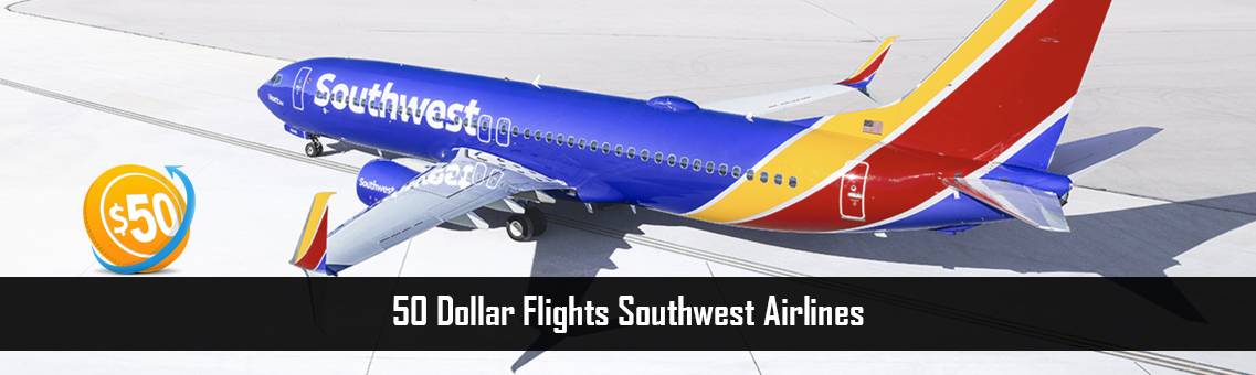 50 Dollar Flights Southwest Airlines