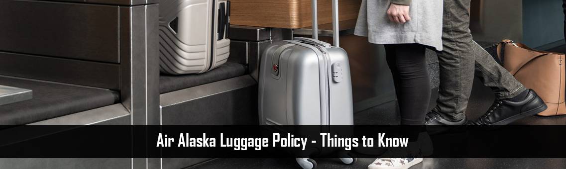 Air-Alaska-Luggage-Policy-FM-Blog-7-9-21