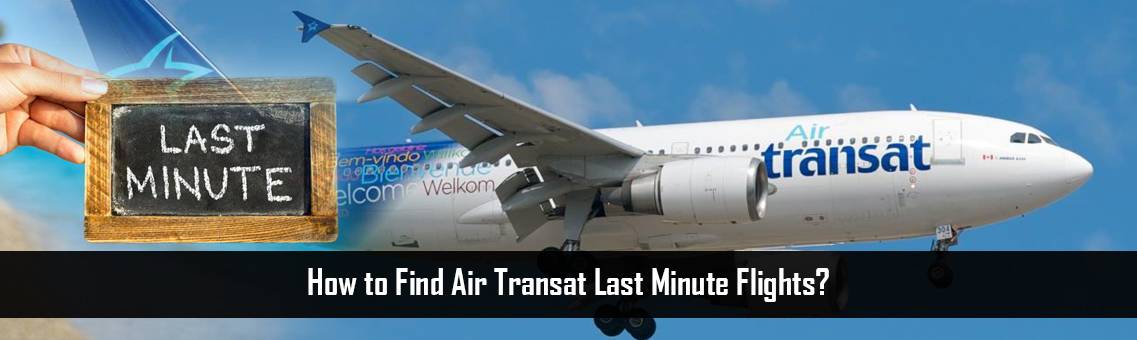 Air-Transat-Last-Minute-FM-Blog1-27-7-21