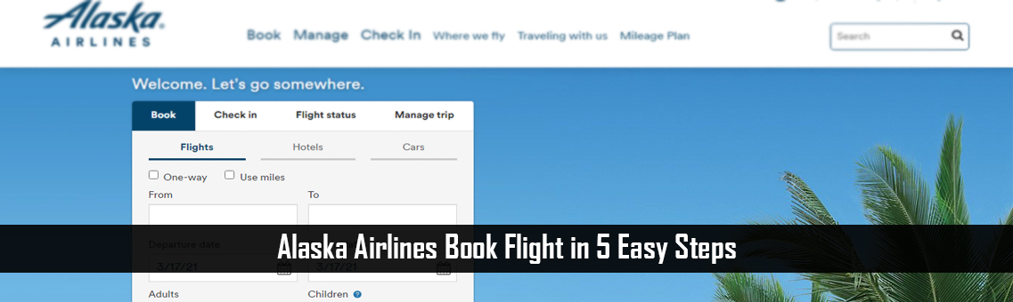 Alaska Airlines Book Flight in 5 Easy Steps