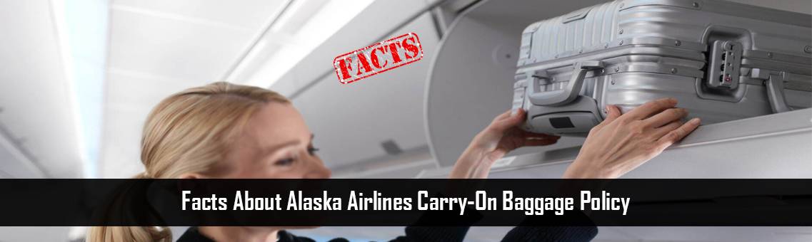 Alaska Airlines Carry-On Baggage Policy Facts, Fares Match