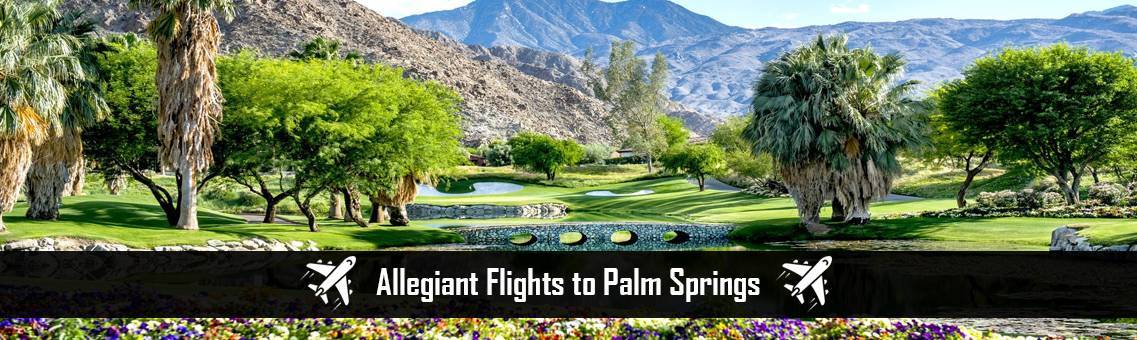 Allegiant-Flights-Palm-Springs-FM-Blog-17-8-21