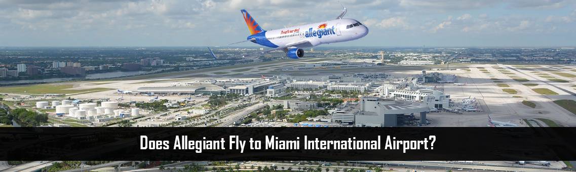 Allegiant-Fly-to-Miami-FM-Blog-7-9-21