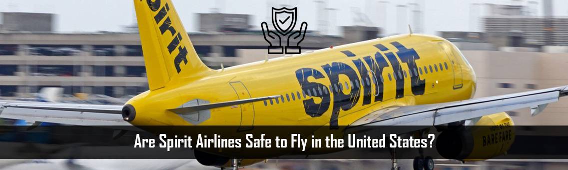 Are Spirit Airlines Safe to Fly in the United States?