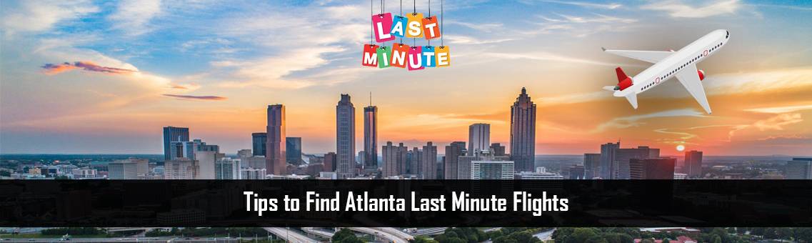 Manage Atlanta Last Minute Flights
