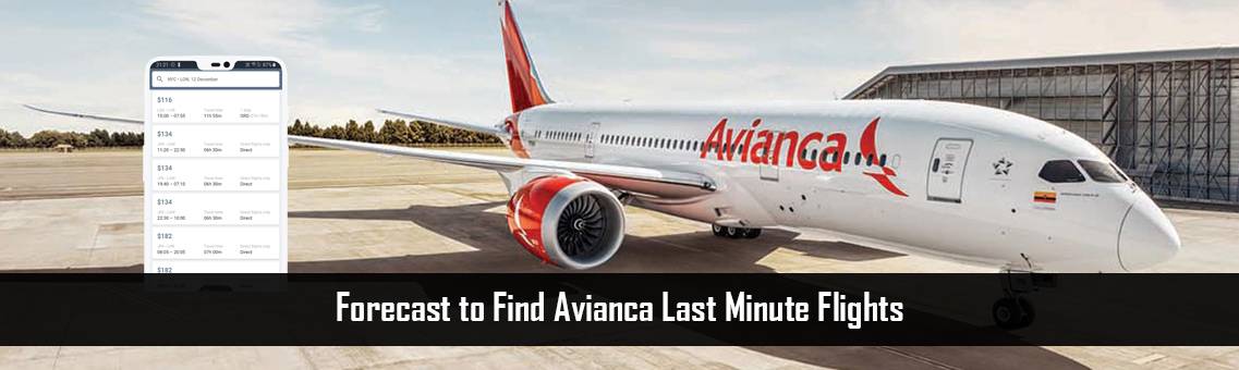 Forecast to Find Avianca Last Minute Flights