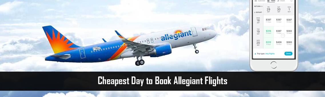Cheapest Day to Book Allegiant Flights