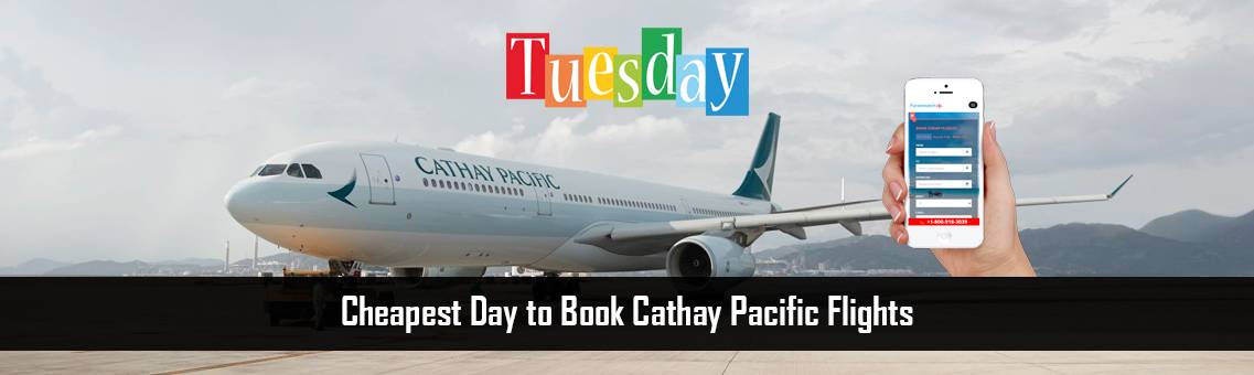 Cheapest Day to Book Cathay Pacific Flights