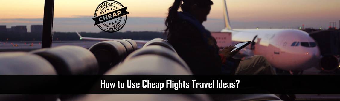 Cheap-Flights-Travel-FM-Blog-10-9-21