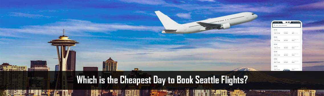Cheapest-Day-Seattle-Flights-FM-Blog-27-9-21