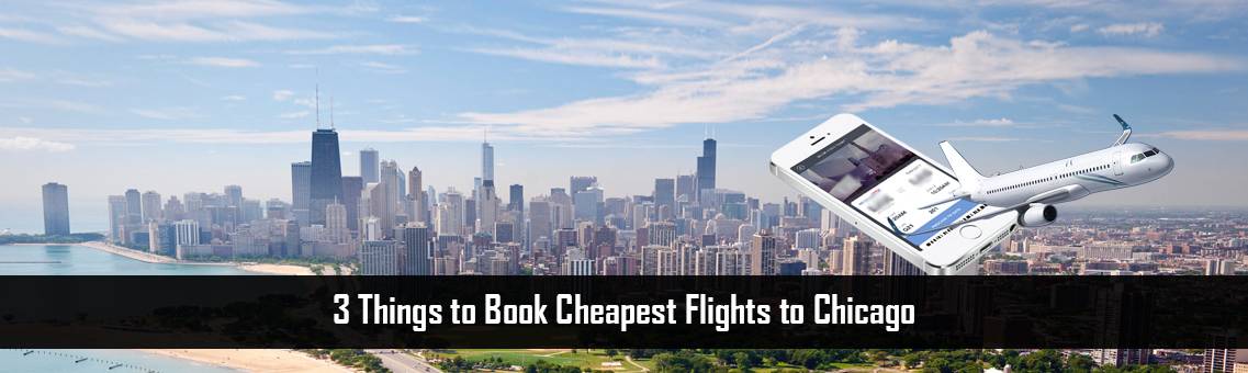Cheapest-Flights-Chicago-FM-Blog-27-8-21