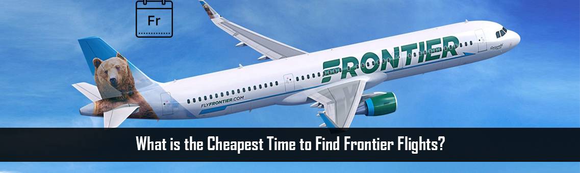 Cheapest-Time-Frontier-Flights-FM-Blog-12-10-21