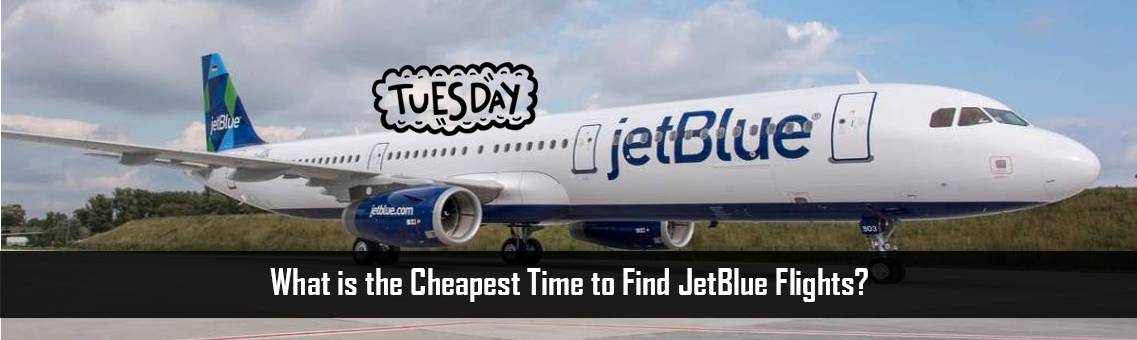 Cheapest-Time-JetBlue-Flights-FM-Blog-12-10-21