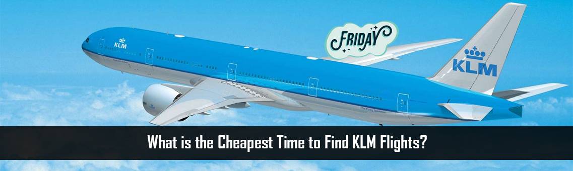 Cheapest-Time-KLM-Flights-FM-Blog-13-10-21