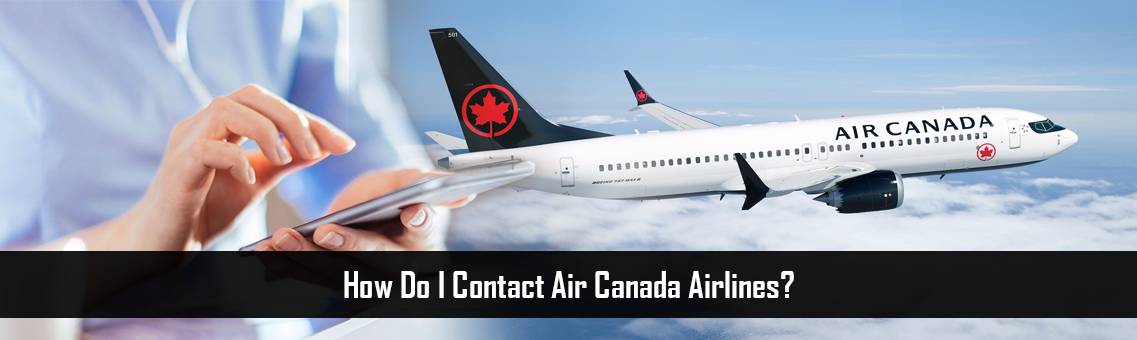 How Do I Contact Air Canada Airlines?