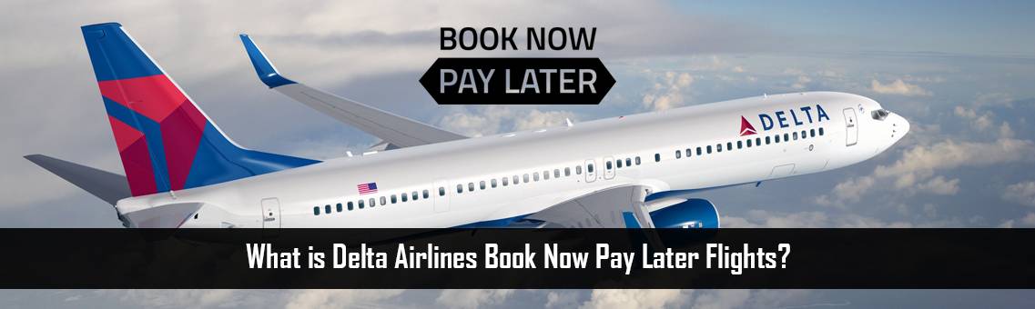 Delta-Book-Now-Pay-Later-FM-Blog-21-9-21