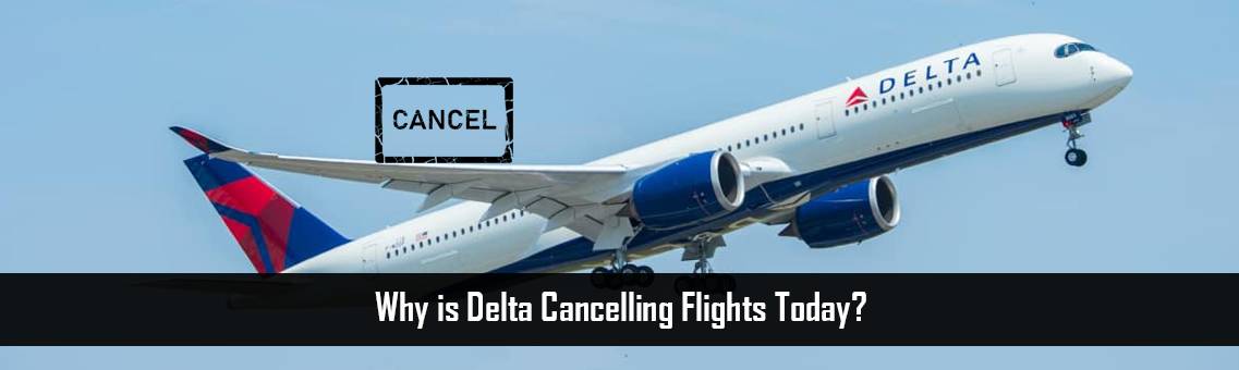 Delta-Cancelling-Flights-Today-FM-Blog-18-8-21