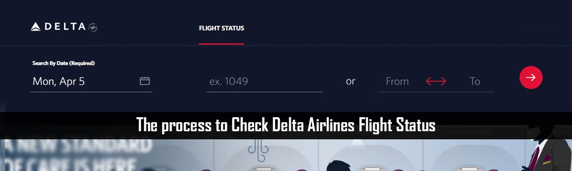 The process to Check Delta Airlines Flight Status