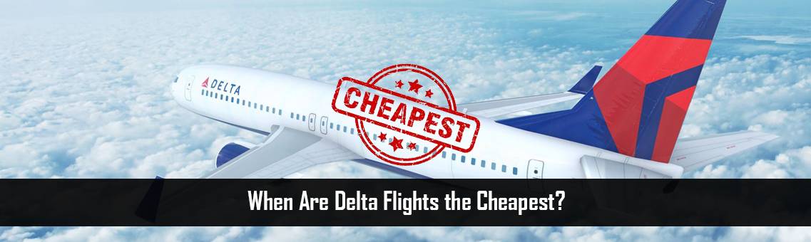 Delta-Flights-the-Cheapest-FM-Blog-18-8-21