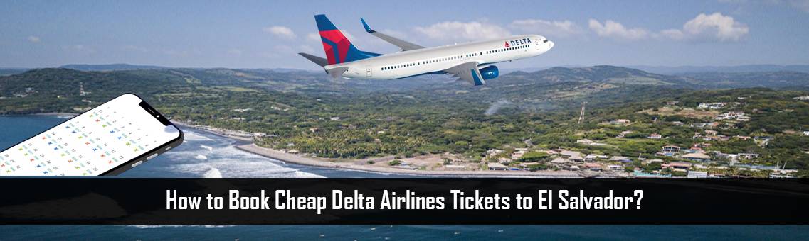 Delta-Tickets-El-Salvador-FM-Blog-22-9-21