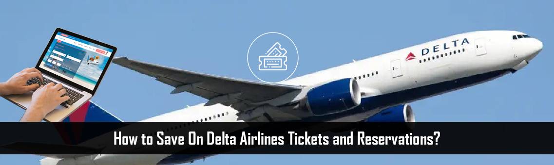 Delta-Tickets-Reservations-FM-Blog-22-9-21
