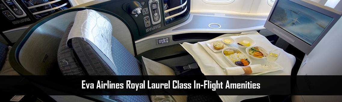 Eva Airlines Royal Laurel Class In-Flight Amenities
