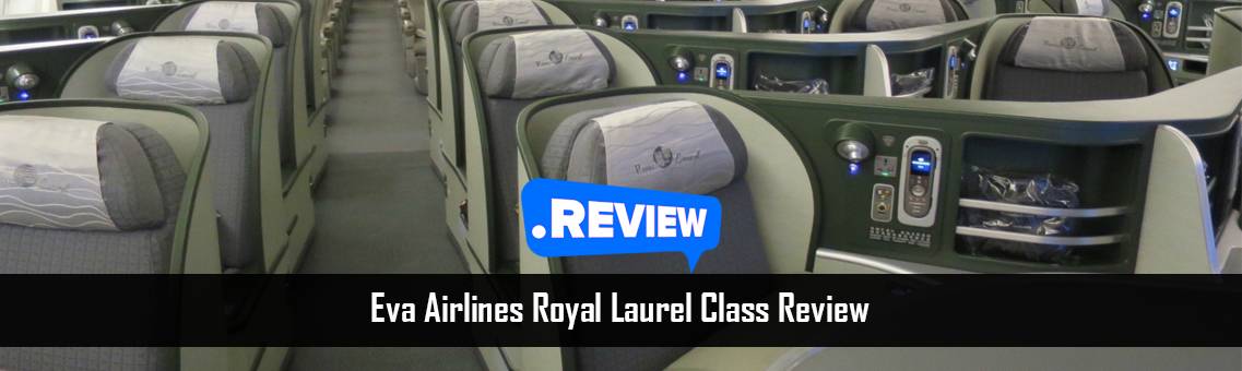 Eva Airlines Royal Laurel Class Review