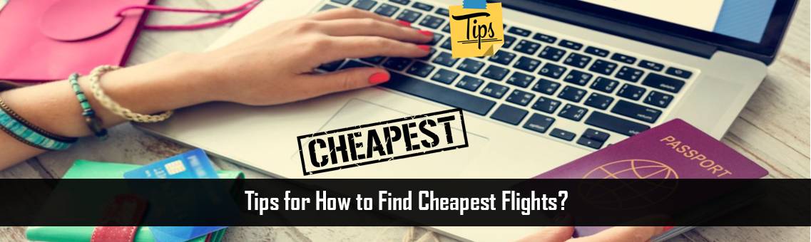 Tips for How to Find Cheapest Flights?