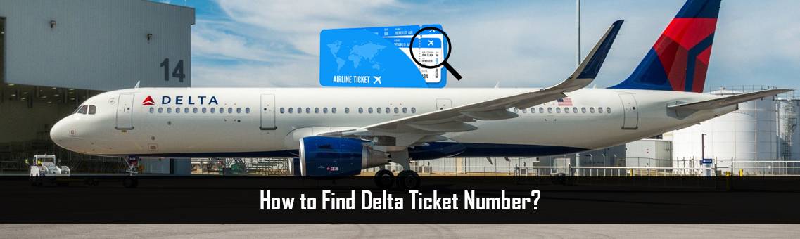 Find-Delta-Ticket-Number-FM-Blog-21-9-21