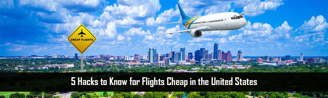 Flights-Cheap-United-States-FM-Blog-7-9-21