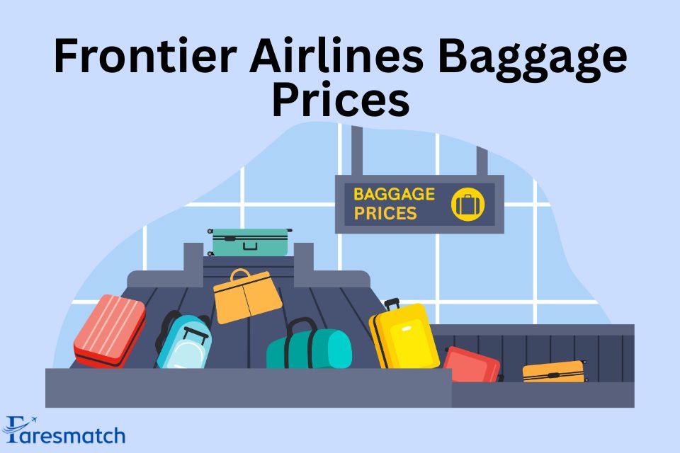 Understanding Frontier Airlines Baggage Prices: A Comprehensive Guide