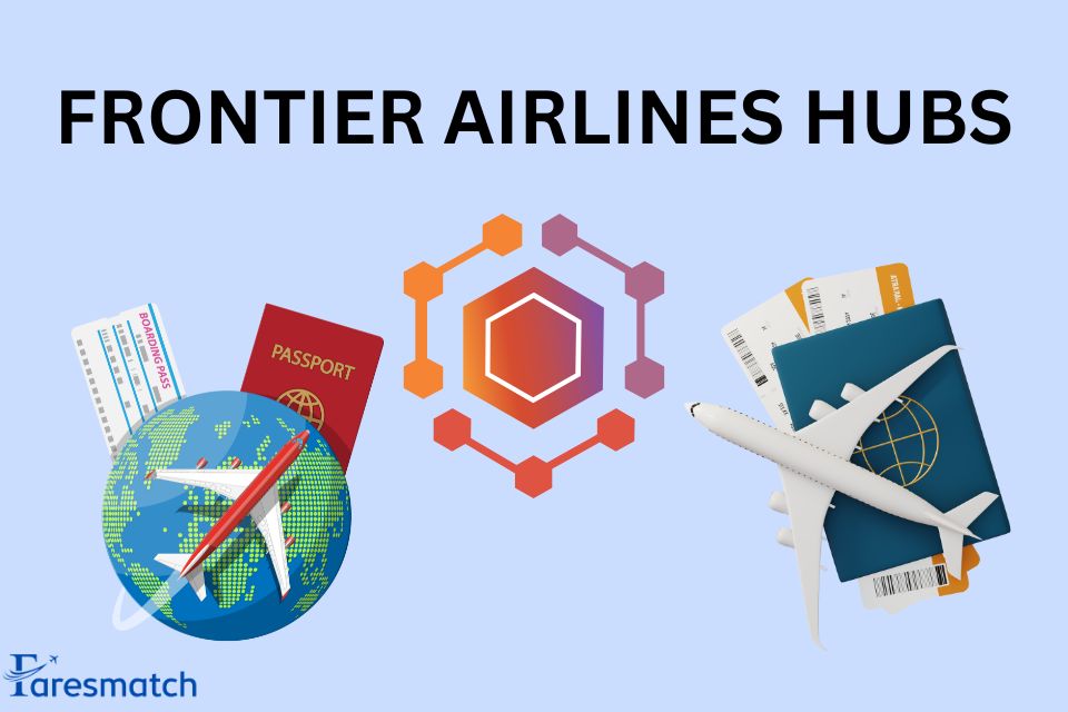 Frontier Airlines Hubs: A Guide to Their Key Operations Across the U.S.