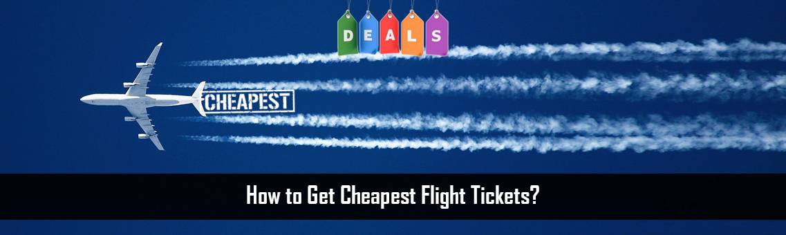 How to Get Cheapest Flight Tickets? | Cheap Flight