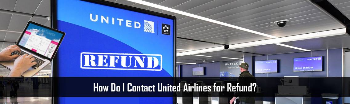 How Do I Contact United Airlines for Refund?