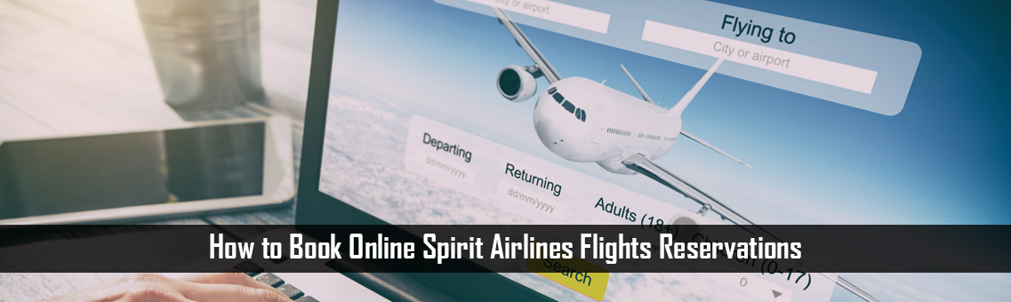 How to Book Online Spirit Airlines Flights Reservations