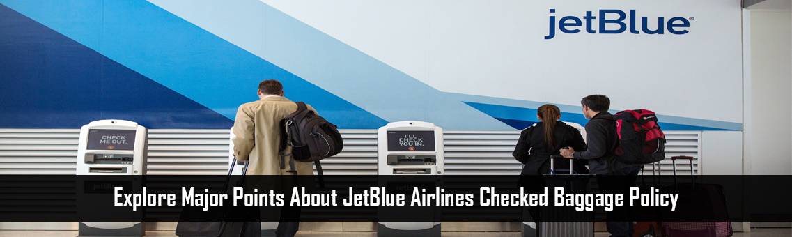 Guide of JetBlue Airlines Checked Baggage Policy