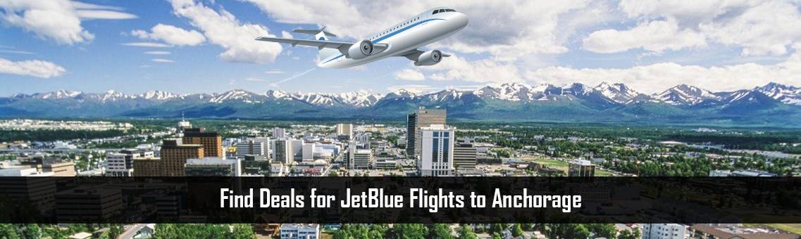 JetBlue-Flights-Anchorage-FM-Blog-5-10-21