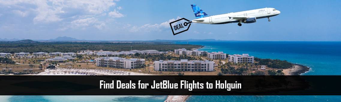 JetBlue-Flights-Holguin-FM-Blog-5-10-21