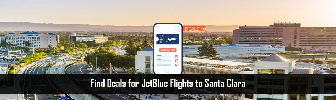 JetBlue-Flights-Santa-Clara-FM-Blog-5-10-21